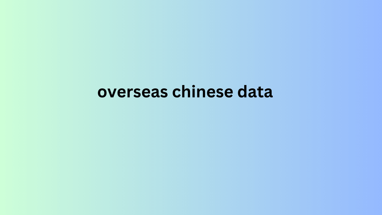  overseas chinese data